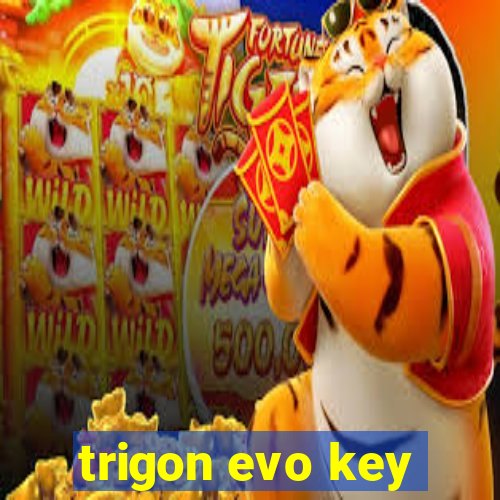 trigon evo key